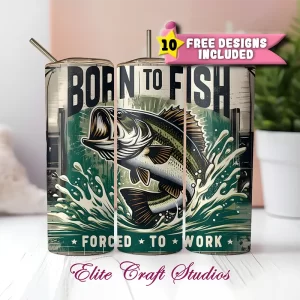 20oz skinny tumbler wrap with “Born to Fish” slogan and bold bass fish illustration