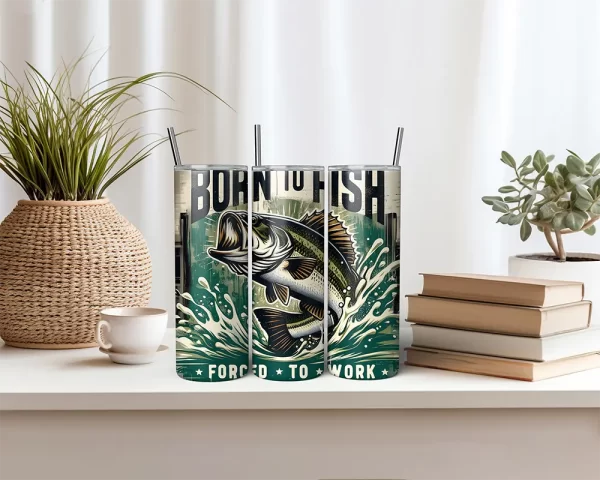 20oz skinny tumbler wrap with funny quote “Born to Fish, Forced to Work” and a jumping bass fish