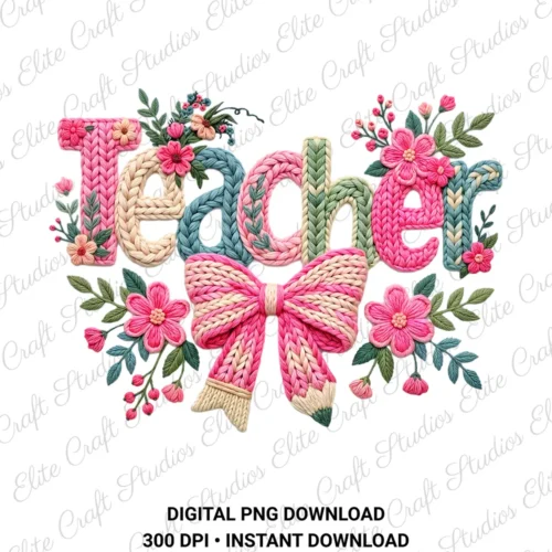 Floral Teacher Faux Knitted Digital PNG Download