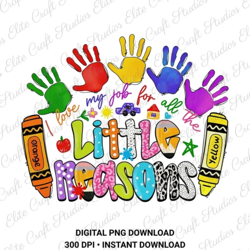 Little Reasons Teacher Digital PNG Download