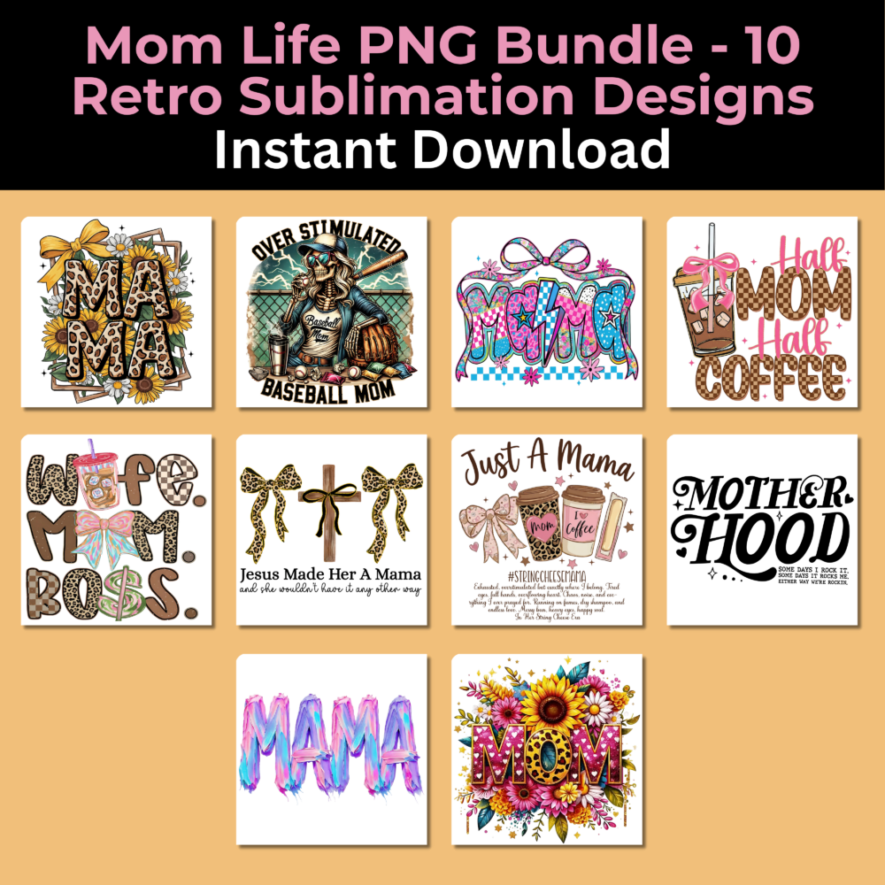 Mom Life PNG Bundle - 10 Retro Sublimation Designs