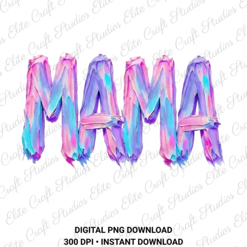 Chunky Paint Style Mama Digital PNG Download