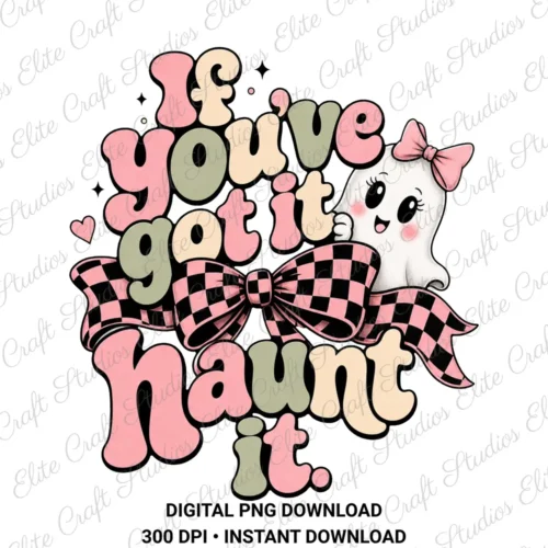 Digital graphic file preview for the If You Got It Haunt It PNG retro ghost design