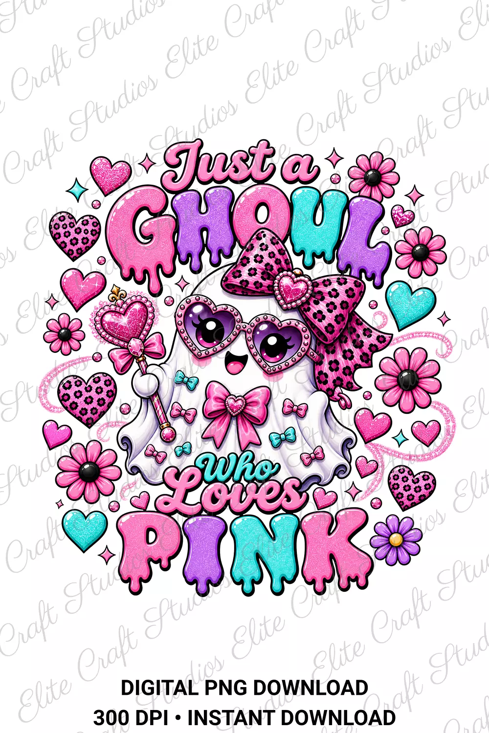 Digital PNG design graphic showing a cute cartoon ghost with heart sunglasses, bows, and drip lettering reading Just a Ghoul Who Loves Pink on a plain white background.