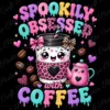 Spookily Obsessed with Coffee digital graphic shown against a solid black background highlighting its transparent cut edges and vibrant pastel colors.